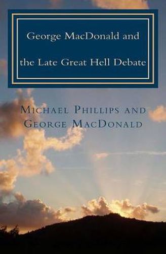 Cover image for George MacDonald & Late Great Hell Debate