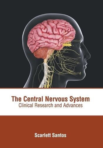 Cover image for The Central Nervous System: Clinical Research and Advances