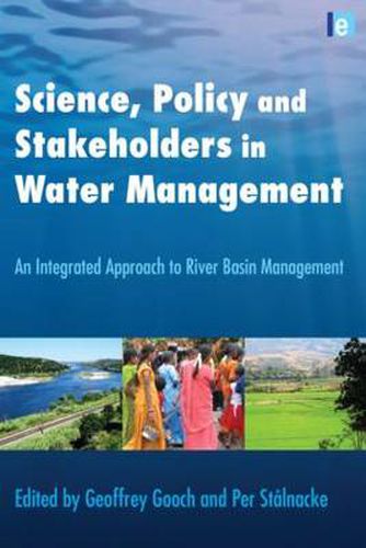 Cover image for Science, Policy and Stakeholders in Water Management: An Integrated Approach to River Basin Management