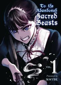 Cover image for To The Abandoned Sacred Beasts Vol. 1