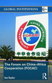 Cover image for The Forum on China- Africa Cooperation (FOCAC)