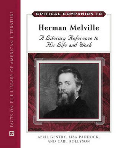 Critical Companion to Herman Melville: A Literary Reference to His Life and Work