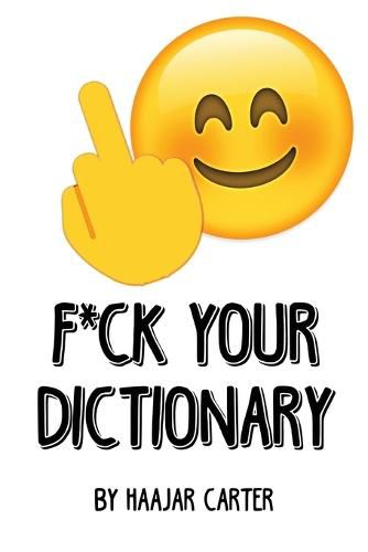 Cover image for F*ck Your Dictionary