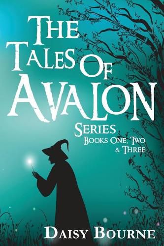 Cover image for The Tales Of Avalon Series: Books one, two, and three in the Tales of Avalon Series