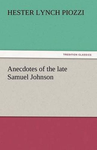 Cover image for Anecdotes of the Late Samuel Johnson