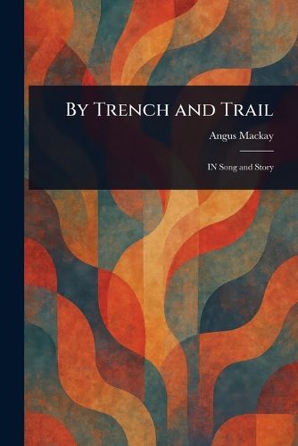 Cover image for By Trench and Trail