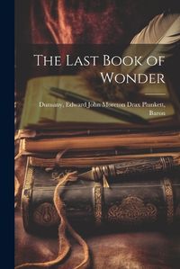 Cover image for The Last Book of Wonder