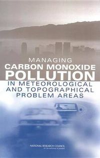 Cover image for Managing Carbon Monoxide Pollution in Meteorological and Topographical Problem Areas