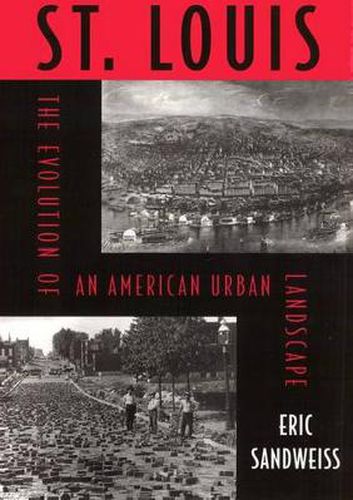Cover image for St. Louis: Evolution Of American Urban Landscape