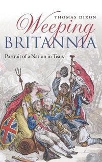 Cover image for Weeping Britannia: Portrait of a Nation in Tears