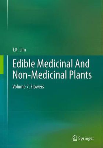 Cover image for Edible Medicinal And Non-Medicinal Plants: Volume 7, Flowers