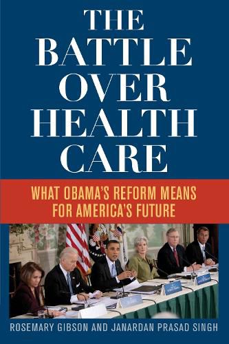 Cover image for The Battle Over Health Care: What Obama's Reform Means for America's Future