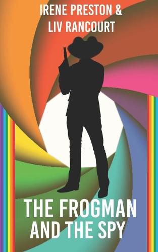 Cover image for The Frogman and the Spy: A M/M Superhero Romance