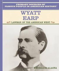 Cover image for Wyatt Earp: Lawman of the American West