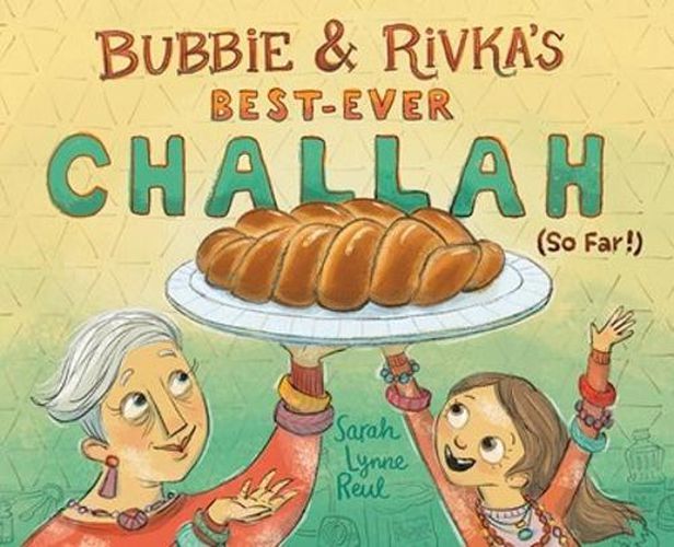 Cover image for Bubbie & Rivka's Best-Ever Challah (So Far!)