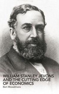 Cover image for William Stanley Jevons and the Cutting Edge of Economics