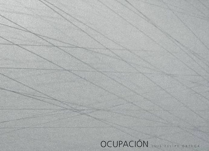 Cover image for Luis Felipe Ortega: Ocupacion