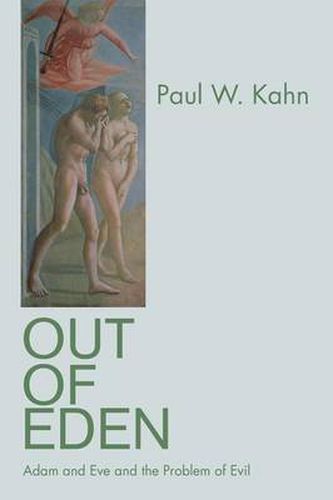 Cover image for Out of Eden: Adam and Eve and the Problem of Evil