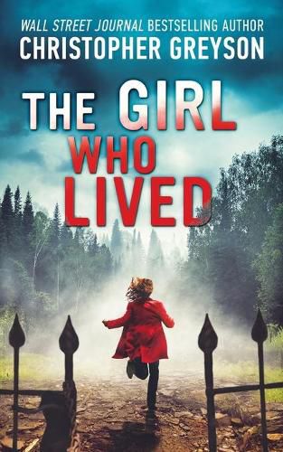 The Girl Who Lived: A Thrilling Suspense Novel