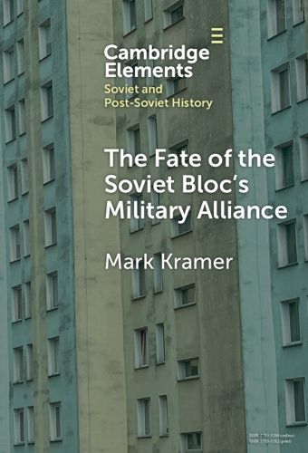 Cover image for The Fate of the Soviet Bloc's Military Alliance