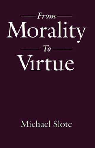 Cover image for From Morality to Virtue