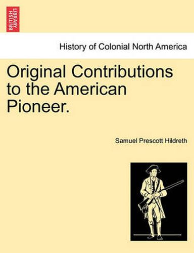 Cover image for Original Contributions to the American Pioneer.