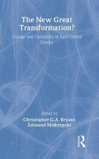 Cover image for The New Great Transformation?: Change and Continuity in East-Central Europe