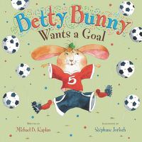 Cover image for Betty Bunny Wants a Goal