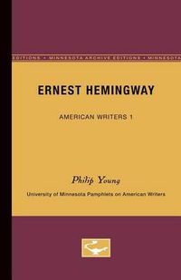 Cover image for Ernest Hemingway - American Writers 1: University of Minnesota Pamphlets on American Writers