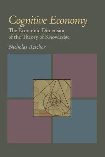 Cognitive Economy: The Economic Dimension of the Theory of Knowledge