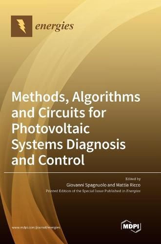 Cover image for Methods, Algorithms and Circuits for Photovoltaic Systems Diagnosis and Control