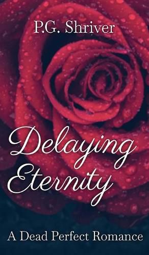 Cover image for Delaying Eternity: A Dead Perfect Romance