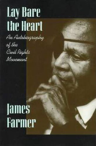 Cover image for Lay Bare the Heart: An Autobiography of the Civil Rights Movement