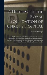 Cover image for A History of the Royal Foundation of Christ's Hospital