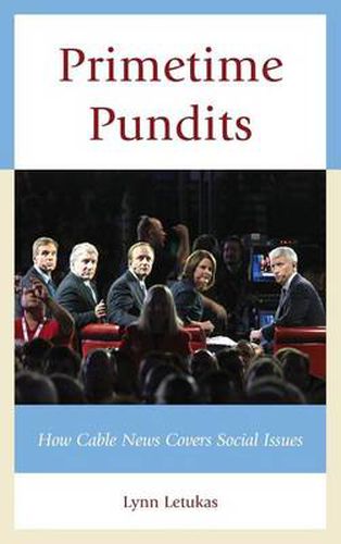 Cover image for Primetime Pundits: How Cable News Covers Social Issues