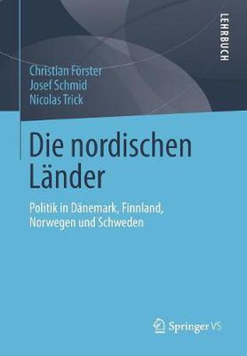 Die nordischen Lander: Politik in Danemark, Finnland, Norwegen und Schweden