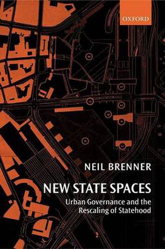 Cover image for New State Spaces: Urban Governance and the Rescaling of Statehood