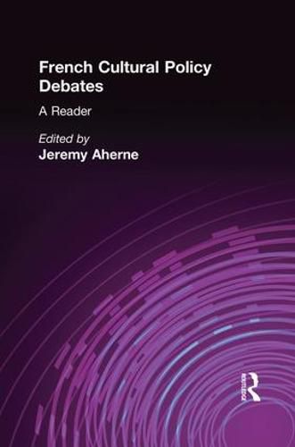 Cover image for French Cultural Policy Debates: A Reader