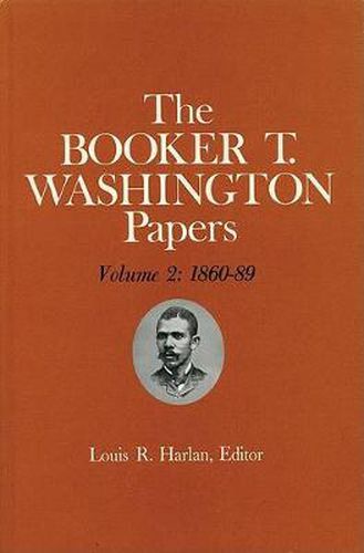 Cover image for Booker T. Washington Papers Vol. 2: 1860-89