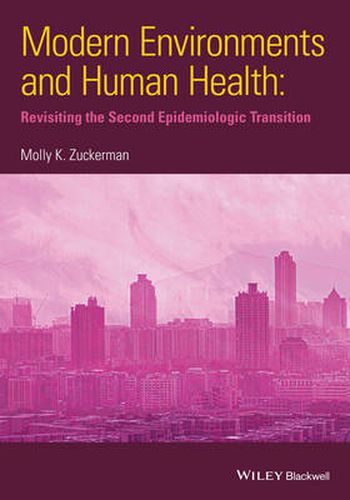 Cover image for Modern Environments and Human Health: Revisiting the Second Epidemiological Transition