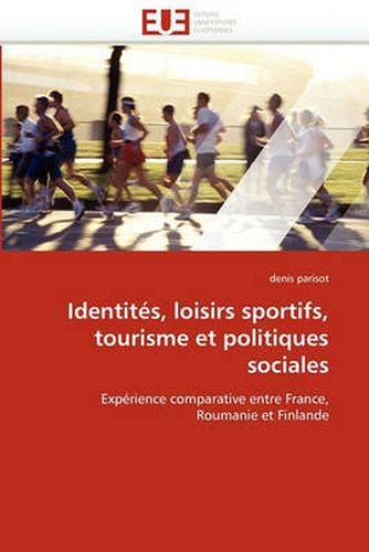 Cover image for Identites, Loisirs Sportifs, Tourisme Et Politiques Sociales