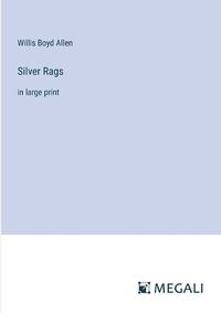 Cover image for Silver Rags