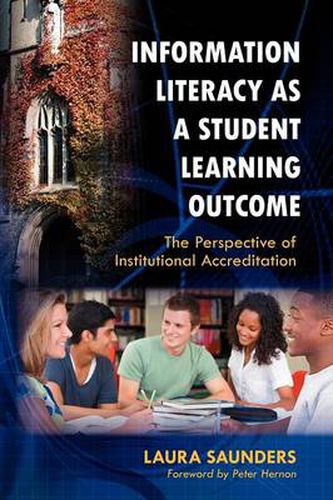 Cover image for Information Literacy as a Student Learning Outcome: The Perspective of Institutional Accreditation