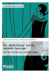 Cover image for Der Grosse Gatsby und die Goldenen Zwanziger in New York: UEber das Scheitern des  American Dream