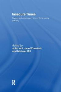 Cover image for Insecure Times: Living with Insecurity in Modern Society