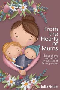 Cover image for From the Hearts of Mums