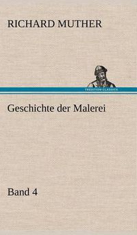 Cover image for Geschichte Der Malerei 4