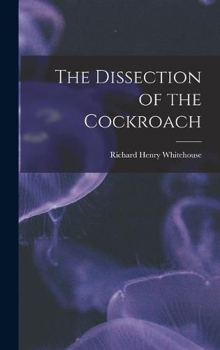 Cover image for The Dissection of the Cockroach