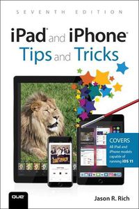 Cover image for iPad and iPhone Tips and Tricks: Covers all iPhones and iPads running iOS 11