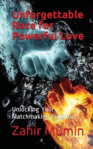 Cover image for Unforgettable Race for Powerful Love: Unlocking Your Matchmaking Potential